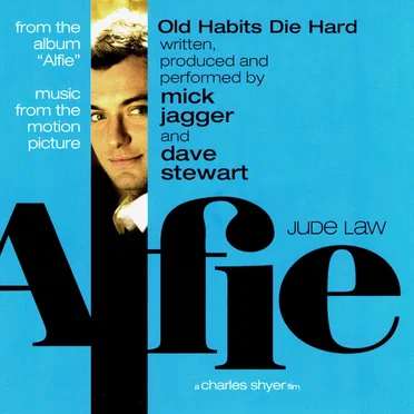 Old Habits Die Hard (Music from the Motion Picture ''Alfie'')