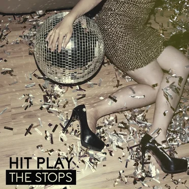 Hit Play by The Stops - album cover