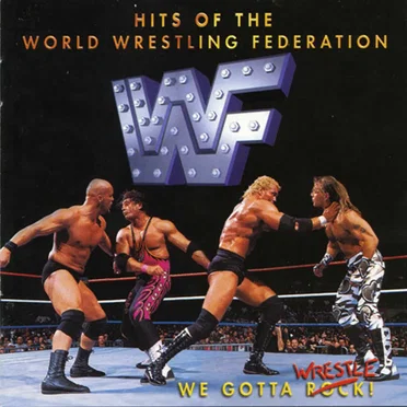 We Gotta Wrestle! Hits of the World Wrestling Federation