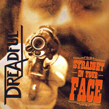 Straight in Your Face by Dreadful - album cover