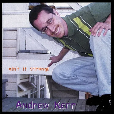 Ain't It Strange by Andrew Kerr - album cover