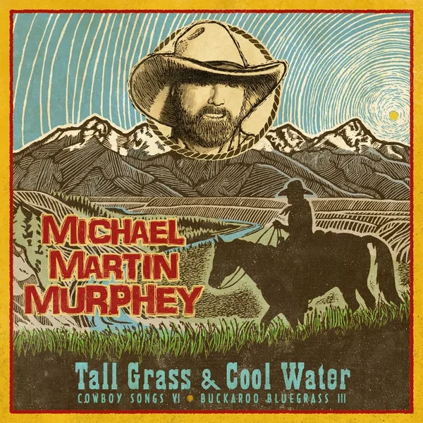 Tall Grass & Cool Water (Cowboy Songs VI - Buckaroo Bluegrass III)