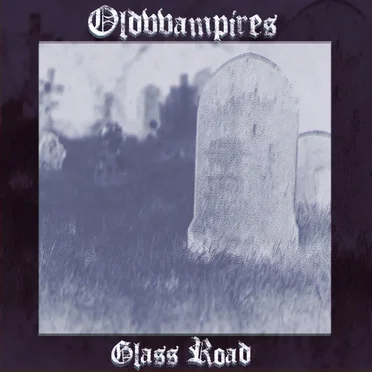 Glass Road by Oldvvampires - album cover