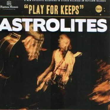 Play for Keeps by Astrolites - album cover