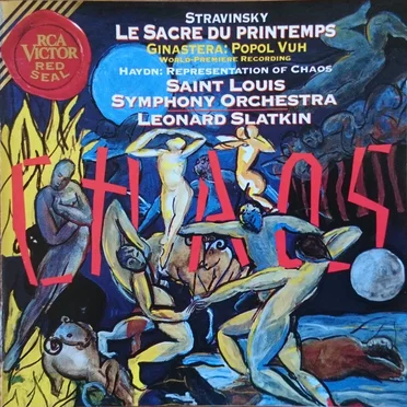Stravinsky: Le Sacre du printemps / Ginastera: Popol Vuh / Haydn: Representation of Chaos