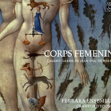 Corps Femenin - L'Avant-Garde De Jean Duc De Berry