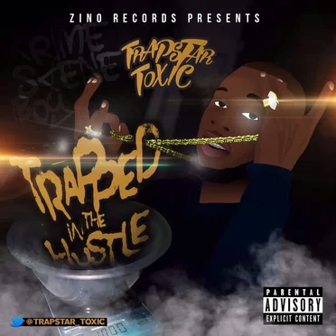 Trapped in the Hustle by Trapstar Toxic - album cover