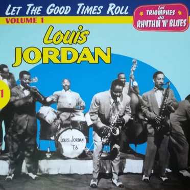Les Triomphes du rhythm'n'blues, Volume 1: Let the Good Times Roll