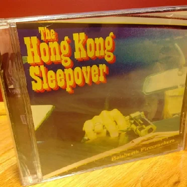 Bolshevik Firecrackers by The Hong Kong Sleepover - album cover