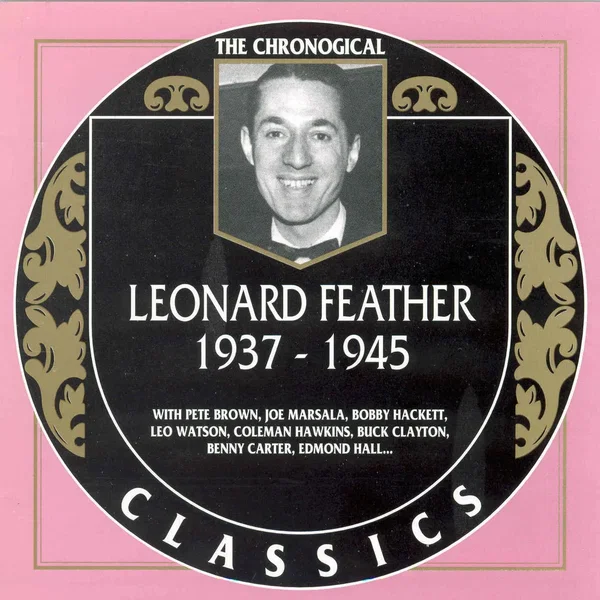 The Chronological Classics: Leonard Feather 1937-1945