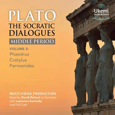 The Socratic Dialogues, Middle Period, Volume 2: Phaedrus, Cratylus, Parmenides by Plato - album cover