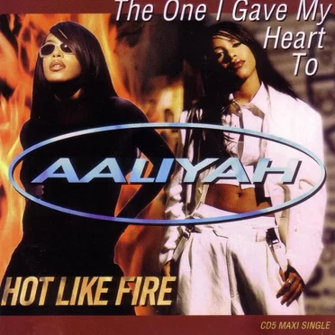 The One I Gave My Heart To / Hot Like Fire