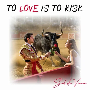 To Love Is to Risk