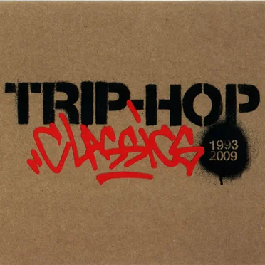 Trip-Hop Classics 1993–2009 by Various Artists - album cover