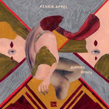 Burning Bodies by Henrik Appel - album cover