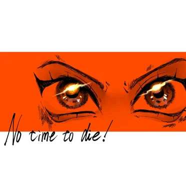 No time to die!!!!
