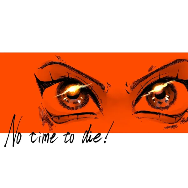 No time to die!!!!
