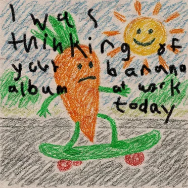 I was thinking of your banana album at work today