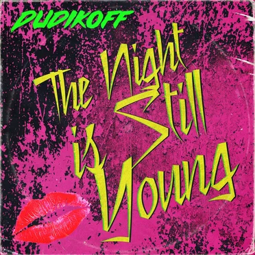The Night is Still Young