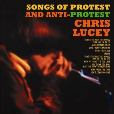 Songs of Protest and Anti‐Protest by Chris Lucey - album cover