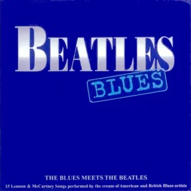 Beatles Blues: The Blues Meets The Beatles by Various Artists - album cover
