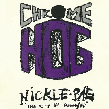 Nickle Bag by Chrome Hog - album cover