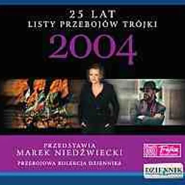 25 lat listy przebojów Trójki: 2004 by Various Artists - album cover