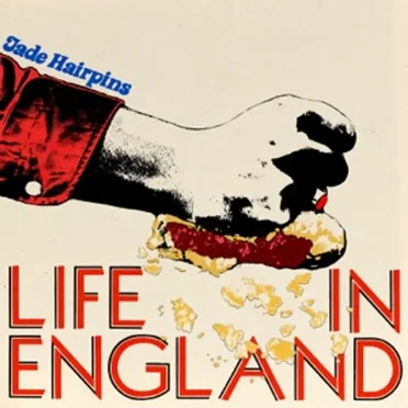 Life in England by Jade Hairpins - album cover
