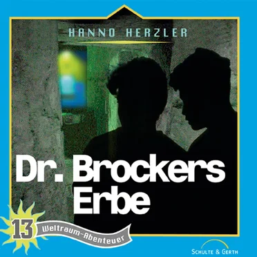 Weltraumabenteuer 13 - Dr. Brockers Erbe by Dr. Brockers Weltraumabenteuer - album cover