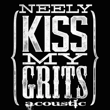 Kiss My Grits (acoustic)