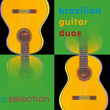 Brazilian Guitar Duos – A selection