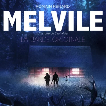 Melvile - L’Histoire de Saul Miller : La Bande originale