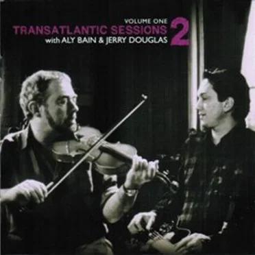 Transatlantic Sessions 2, Volume One by Various Artists - album cover