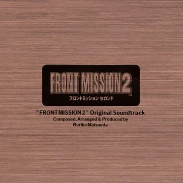 FRONT MISSION 2 Original Soundtrack