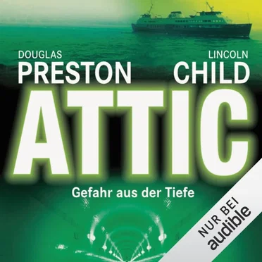 Attic: Gefahr aus der Tiefe by Douglas Preston & Lincoln Child - album cover