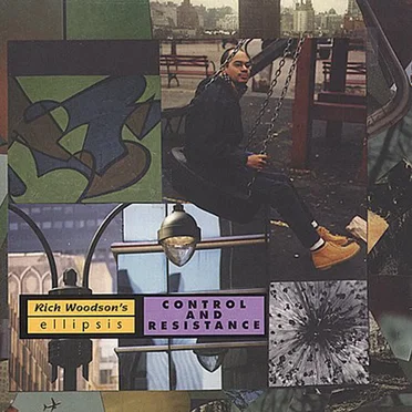 Control And Resistance by Rich Woodson's Ellipsis - album cover