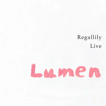 Regallily Live "Lumen 3"