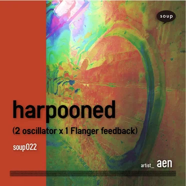 harpooned (2 oscillator x 1 Flanger feedback)