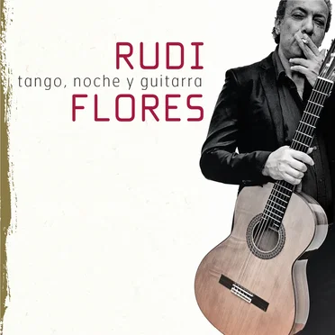 Tango, noche y guitarra by Rudi Flores - album cover