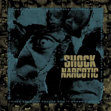 I Have Seen the Future and It Doesn't Work by Shock Narcotic - album cover