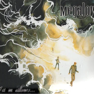 Ici ou ailleurs... by Megalow - album cover