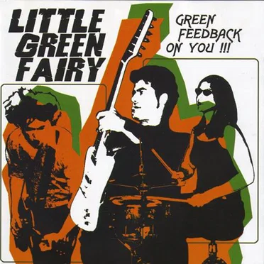 Green Feedback on You!!! by Little Green Fairy - album cover