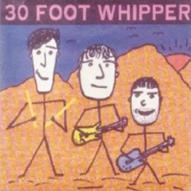 30 Foot Whipper by 30 Foot Whipper - album cover
