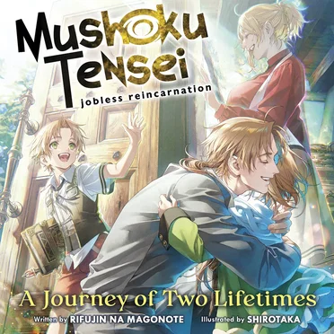 Mushoku Tensei: Jobless Reincarnation – A Journey of Two Lifetimes by Rifujin na Magonote - album cover