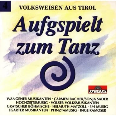 Aufgspielt zum Tanz: Volksweisen aus Tirol, Vol. 4 by Various Artists - album cover