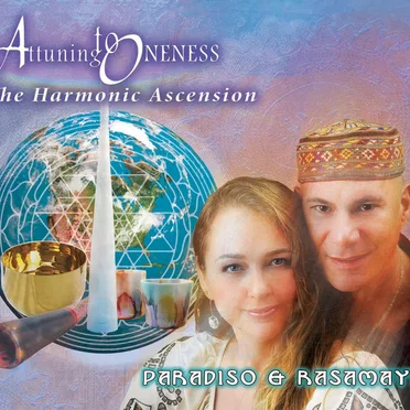 Attuning to Oneness: The Harmonic Ascension