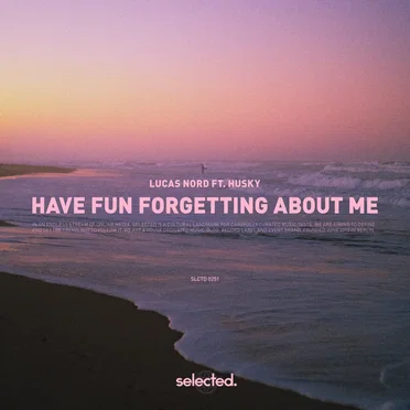 Have Fun Forgetting About Me