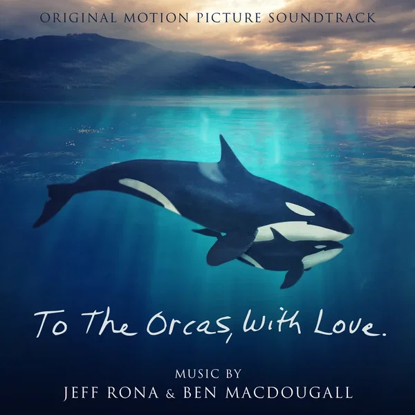 To the Orcas With Love (Original Motion Picture Soundtrack)