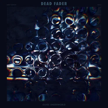 Glass Underworld by Dead Fader - album cover