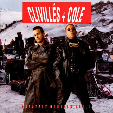 Greatest Remixes, Volume 1 by Clivillés & Cole - album cover